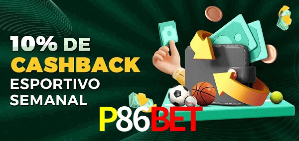 10% de bônus de cashback na P86Bet